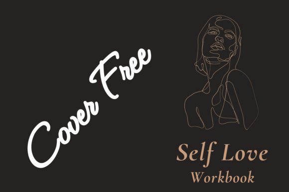 The 2024 Self Love Workbook: Your Year of Intentional Growth